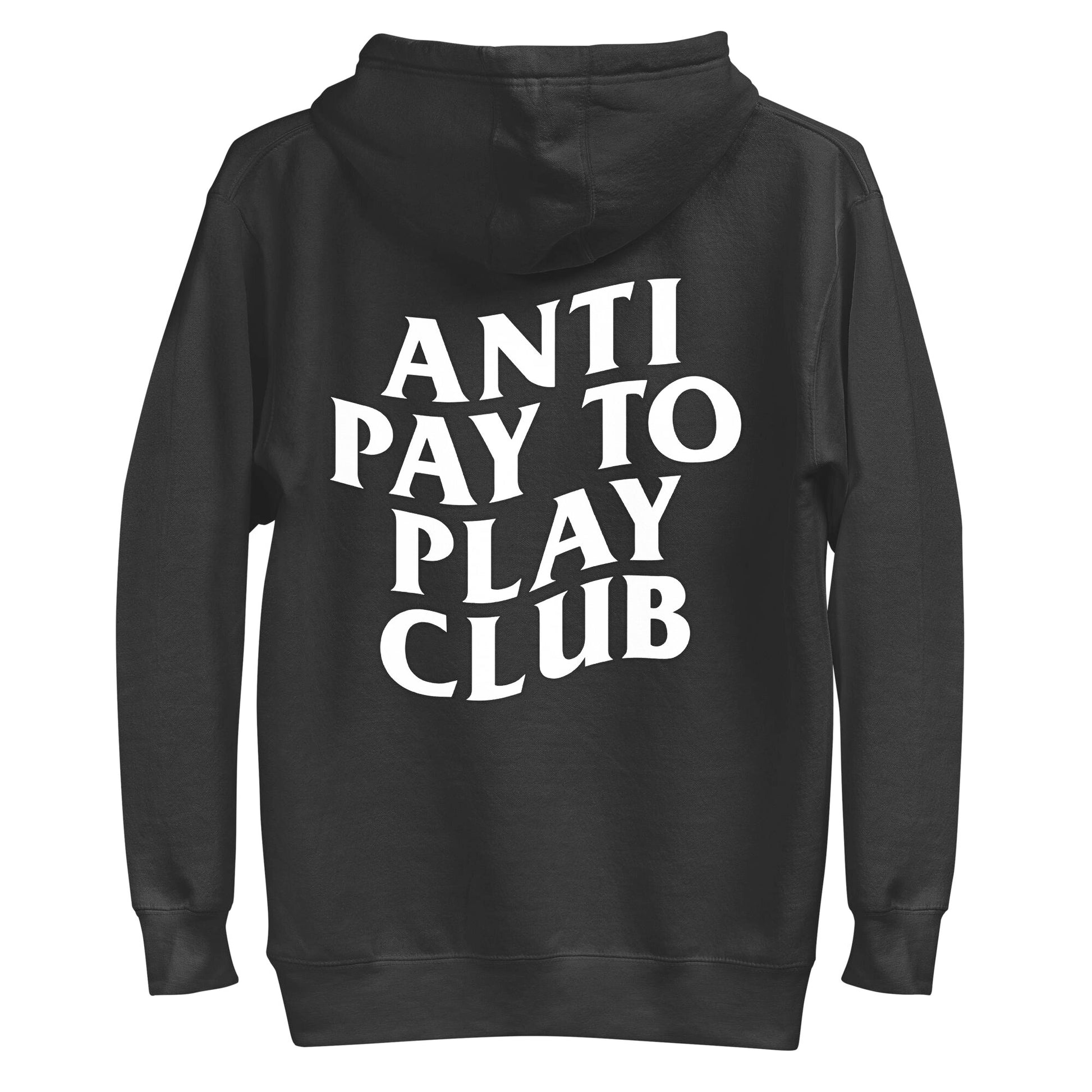 Anti Pay to Play Black Hoodie back