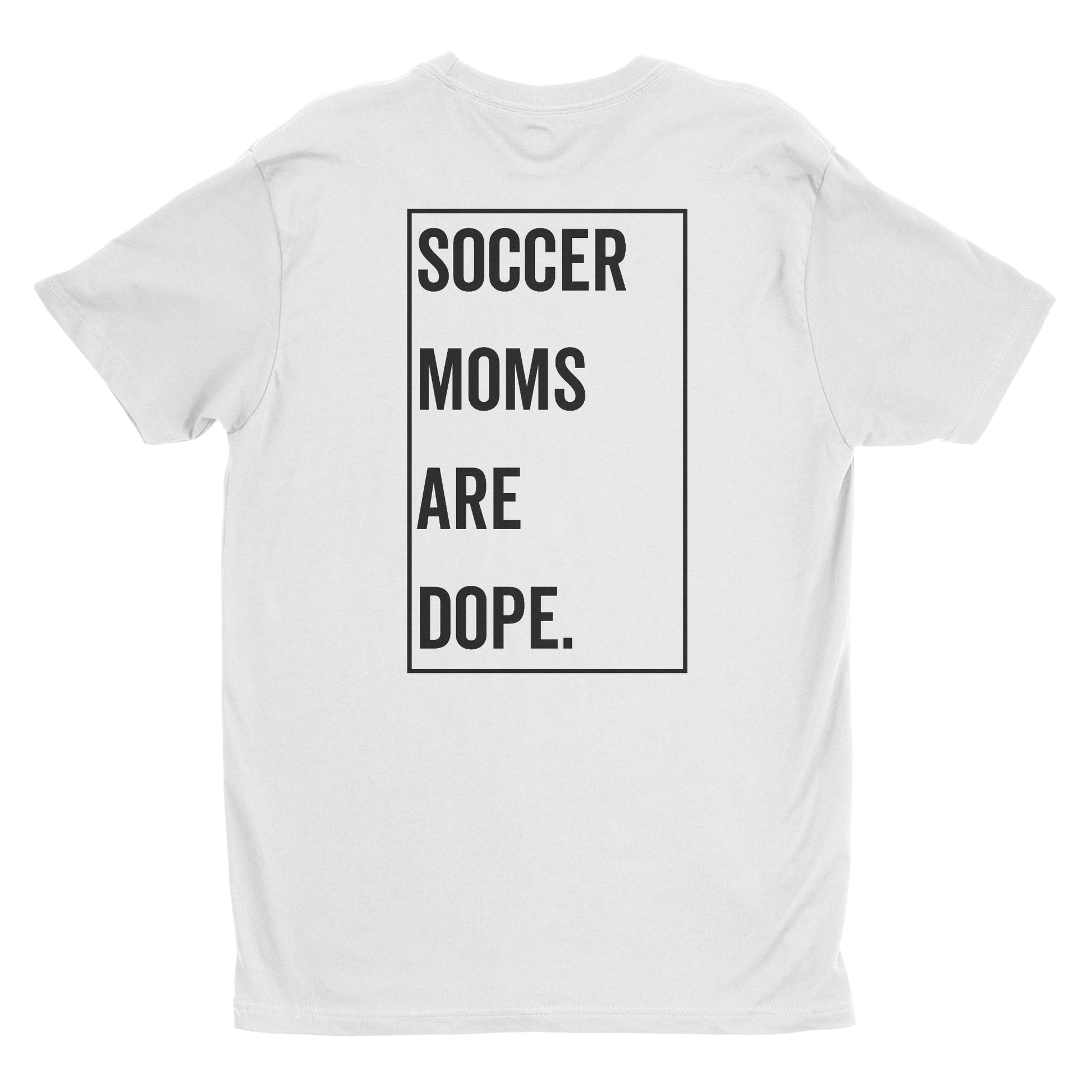 soccer moms are dope white front